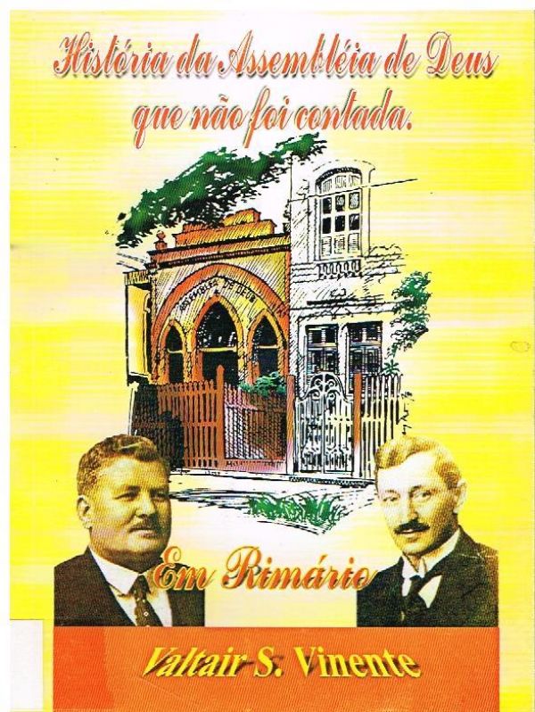 História da Assembléia de Deus que não foi contada. Em Rimário